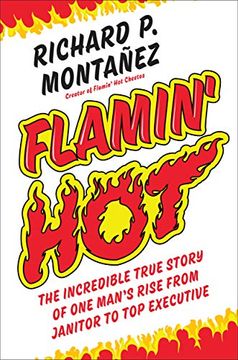 portada Flamin'Hot: The Incredible True Story of one Man'S Rise From Janitor to top Executive (en Inglés)