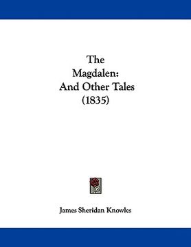 portada the magdalen: and other tales (1835) (en Inglés)