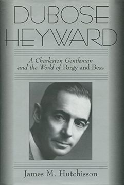 portada DuBose Heyward: A Charleston Gentleman and the World of Porgy and Bess