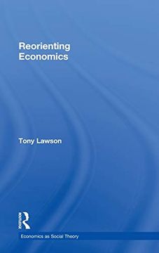 portada Reorienting Economics (Economics as Social Theory) (in English)