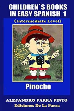 portada Children´S Books in Easy Spanish 1: Pinocho (Intermediate Level): Volume 1 (Spanish Readers for Kids of all Ages! ):