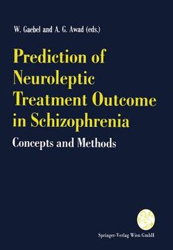portada prediction of neuroleptic treatment outcome in schizophrenia: concepts and methods (en Inglés)