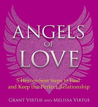 portada Angels of Love: 5 Heaven-Sent Steps to Find and Keep the Perfect Relationship (in English)