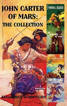 portada John Carter of Mars: The Collection - a Princess of Mars; The Gods of Mars; The Warlord of Mars; Thuvia, Maid of Mars; The Chessmen of Mars 