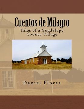 portada Cuentos de Milagro: Tales of a Guadalupe County Village (en Inglés)