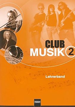 portada Club Musik, Bd. 2: 7. -9. /10. Schuljahr, Lehrerband (in German)
