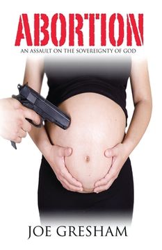 portada Abortion - An Assault on the Sovereignty of God: An Assault on the Sovereignty of God