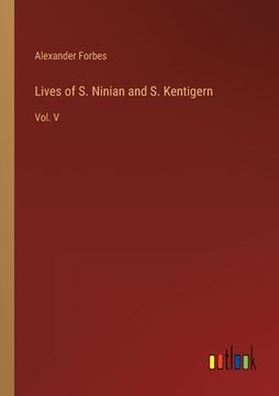 portada Lives of S. Ninian and S. Kentigern: Vol. V (en Inglés)