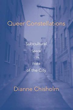 portada Queer Constellations: Subcultural Space in the Wake of the City (en Inglés)