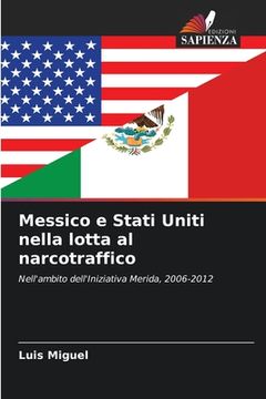 portada Messico e Stati Uniti nella lotta al narcotraffico (en Italiano)