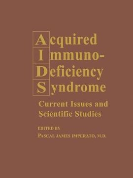 portada Acquired Immunodeficiency Syndrome: Current Issues and Scientific Studies (in English)