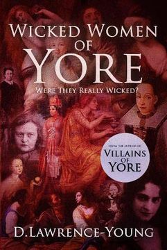 portada Wicked Women of Yore: Were They Really Wicked? (en Inglés)