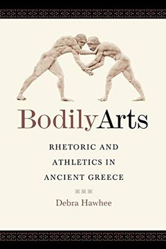 portada Bodily Arts: Rhetoric and Athletics in Ancient Greece 