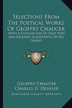 portada selections from the poetical works of geoffry chaucer: with a concise life of that poet and remarks illustrative of his genius (en Inglés)