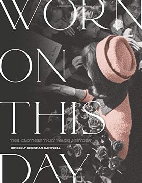 portada Worn on This Day: The Clothes That Made History (en Inglés)