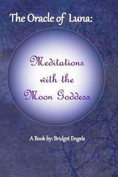 portada The Oracle of Luna: Meditations with the Moon Goddess (en Inglés)