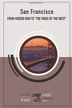 portada San Francisco: From Hidden gem to “The Paris of the West” (en Inglés)