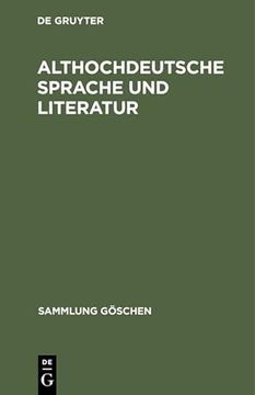 portada Althochdeutsche Sprache und Literatur. Eine Einführung in das Älteste Deutsch. (en Alemán)