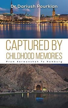portada Captured by Childhood Memories: From Kermanshah to Hamburg (en Inglés)