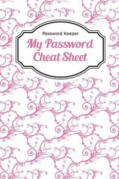 portada Password Keeper: My Password Cheat Sheet (en Inglés)