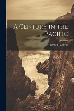 portada A Century in the Pacific (en Inglés)