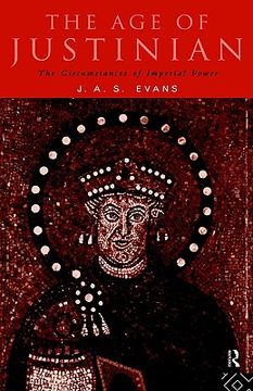portada the age of justinian: the circumstances of imperial power (en Inglés)