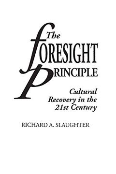 portada The Foresight Principle: Cultural Recovery in the 21St Century 