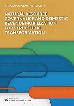 portada African Governance Report V - 2018: Natural Resource Governance and Domestic Revenue Mobilization for Structural Transformation (en Inglés)