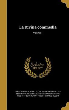 portada La Divina commedia; Volume 1 (en Italiano)