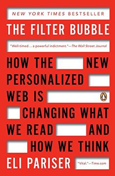 portada The Filter Bubble: How the new Personalized web is Changing What we Read and how we Think (en Inglés)