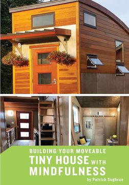 portada Building Your Moveable Tiny House With Mindfulness (en Inglés)