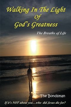 portada Walking in The Light of God's Greatness: The Breaths of Life (en Inglés)