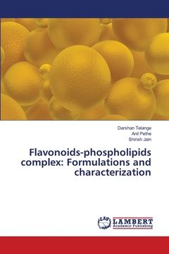 portada Flavonoids-phospholipids complex: Formulations and characterization (en Inglés)