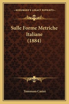 portada Sulle Forme Metriche Italiane (1884) (en Italiano)