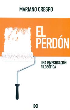 portada El Perdon. Una Investigacion Filosofica (in Spanish)