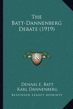 portada the batt-dannenberg debate (1919) (in English)