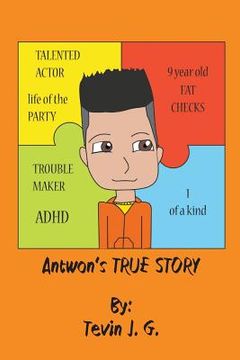 portada Antwon's TRUE Story (en Inglés)