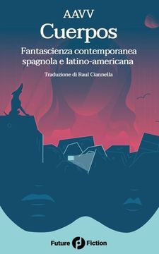 portada Cuerpos: Fantascienza contemporanea spagnola e latino-americana (in Italian)