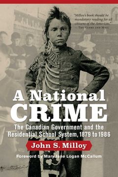 portada A National Crime: The Canadian Government and the Residential School System (en Inglés)