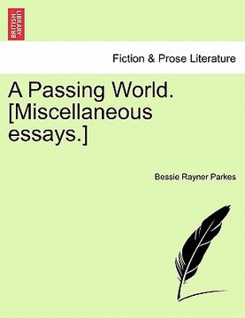 portada a passing world. [miscellaneous essays.] (en Inglés)