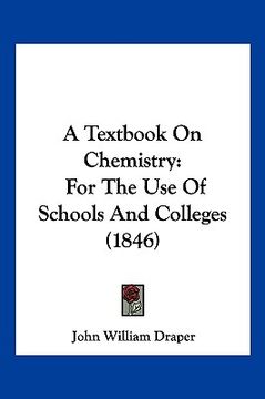 portada a textbook on chemistry: for the use of schools and colleges (1846)