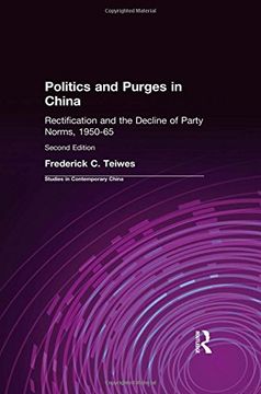 portada Politics and Purges in China: Rectification and the Decline of Party Norms, 1950-65 (Studies on Contemporary China)