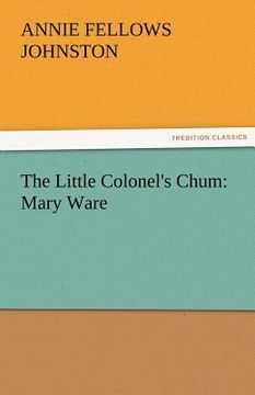 portada the little colonel's chum: mary ware (en Inglés)