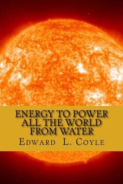 portada Energy to Power All the World from Water: The End of the Beginning (in English)