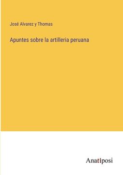 portada Apuntes sobre la artilleria peruana (en Francés)