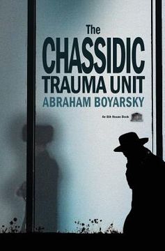 portada The Chassidic Trauma Unit (in English)