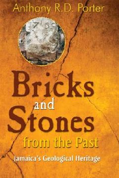 portada Bricks and Stones From the Past: Jamaica's Geological Heritage (en Inglés)