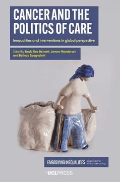 portada Cancer and the Politics of Care: Inequalities and interventions in global perspective (en Inglés)