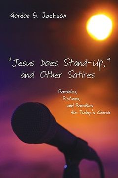 portada jesus does stand-up, and other satires: parables, pictures, and parodies for today's church (en Inglés)