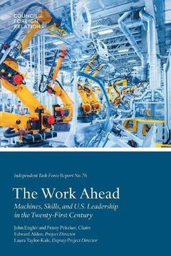 portada The Work Ahead: Machines, Skills, and U. Sk Leadership in the Twenty-First Century (Task Force Report) 